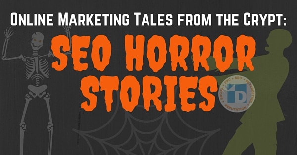 SEO Horror Stories