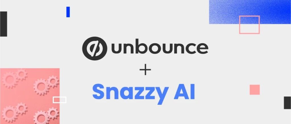 Unbounce Snazzy AI Acquisition - Snazzy Is Now Unbounce Smart Copy