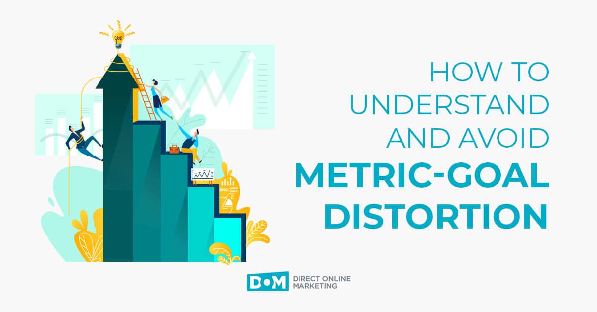Metric-Goal Distortion | Metrics and Goals Not Aligned | Metric-Goal Distortion Blog Graphic
