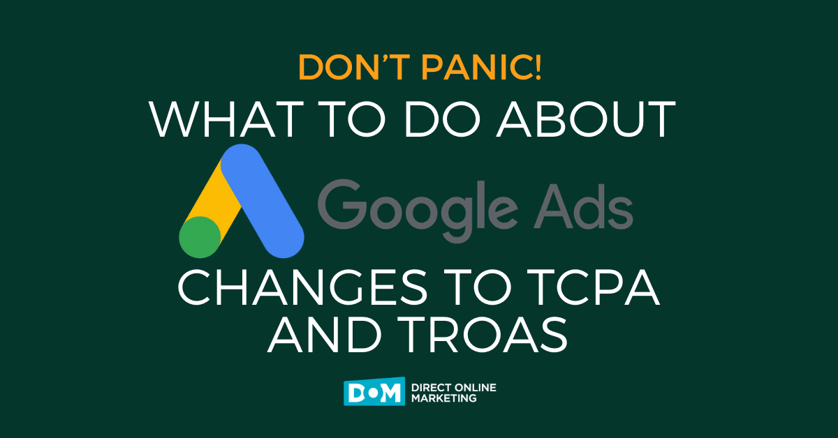 Google Ads TCPA and TROAS | TROAS and TCPA Google Ads | What To Do About Changes to TCPA and TROAS