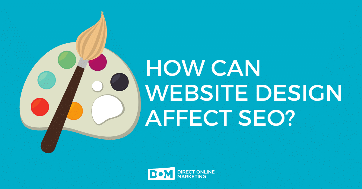 Website Design and SEO | SEO and Web Design | How Can Website Design Affect SEO?