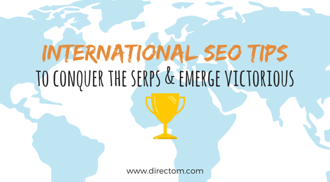 International SEO Tips - Overseas SEO Strategies and Secrets