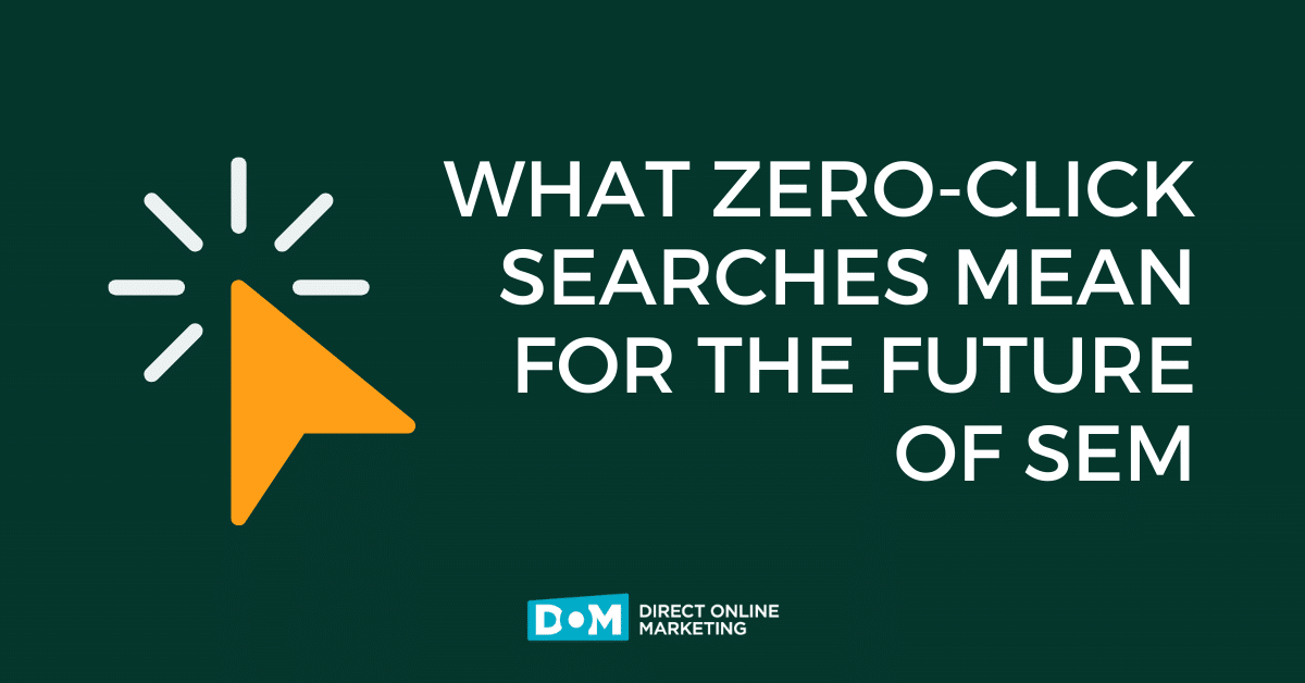 Zero-Click Search Engine Marketing | Search Engine Marketing in a Zero-Click Environment | Zero-Click Search Blog Graphic