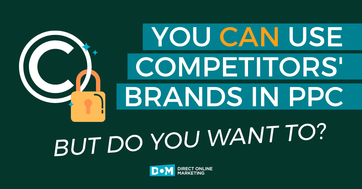 Should I Use Branded Keywords in PPC Advertising? | Using Competitor Names in PPC Advertising